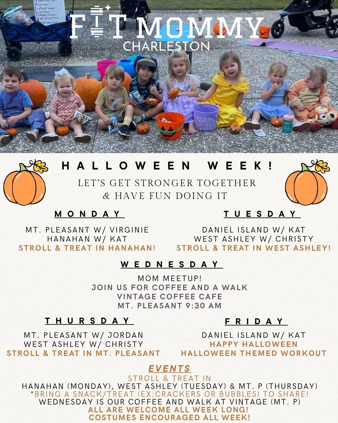 ๐ Happy Halloween Week at Fit Mommy Charleston! ๐ป
Rain or shine — we’re celebrating all week long. Be sure to check socials or WhatsApp for any location updates.
We’ve got three Stroll & Treats coming up:
Monday: Hanahan 
Tu