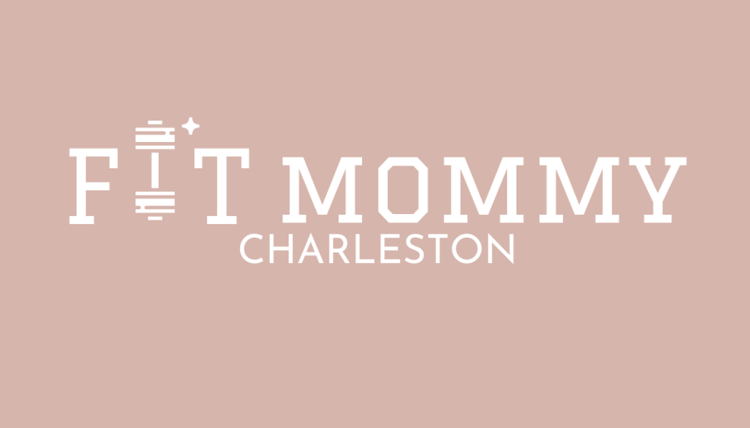 Fit Mommy Charleston