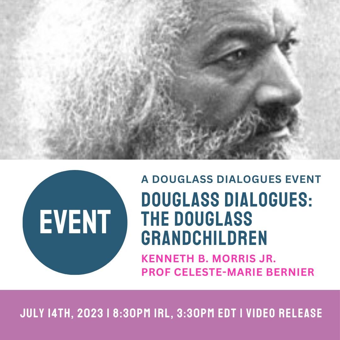 #DouglassWeek DAY 5
Douglass Dialogues: The Douglass Grandchildren 
Time: 8:30PM IRL/3:30 PM EDT 
Location: Video release

In our next Douglass Dialogue event, Kenneth B. Morris, Jr., great-great-great grandson of Frederick and Anna Douglass and Prof