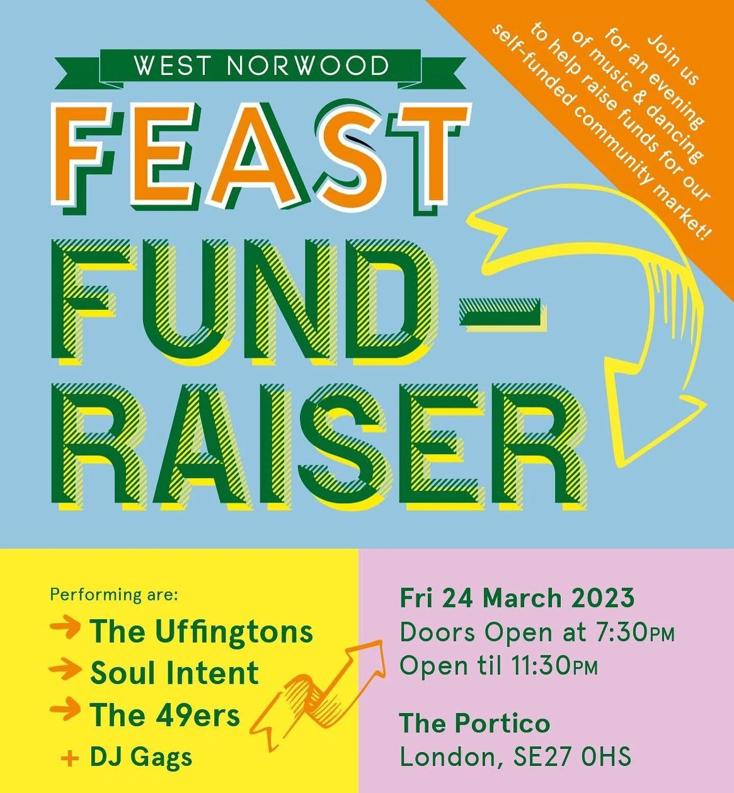 Feast Fundraiser @ The Portico 
24 March 2023 
19:30-23:30 
Live Music, DJs, Drinks & Dancing 💃🏽🪩
All money from tickets goes towards supporting West Norwood Feast Community Market @wn_feast 
£12 Advanced Ticket 
£15 On the doo