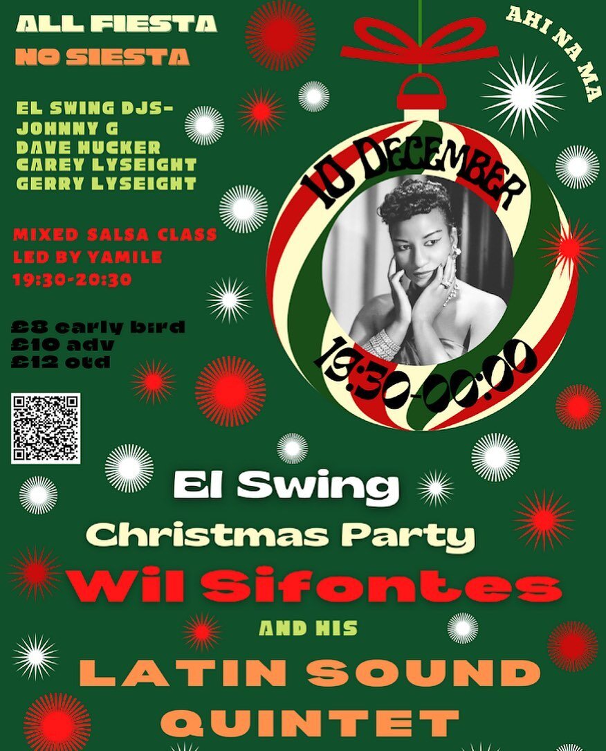 El Swing Christmas Party with live Salsa from 
Wil Sifontes &his Latin Sound Quintet
19:30-20:30 ~ Salsa Dance Class led by Yamile
El Swing DJs 
Saturday December 10th
The Portico
23a, Knights Hill
SE27 0HS
£8 EARLY BIRD
£10 ADVA