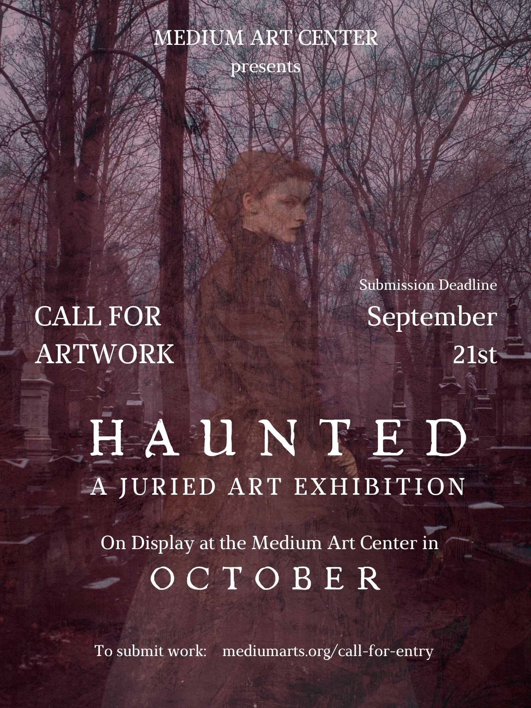 DEADLINE for Submissions to "Haunted" Juried Art Exhibition