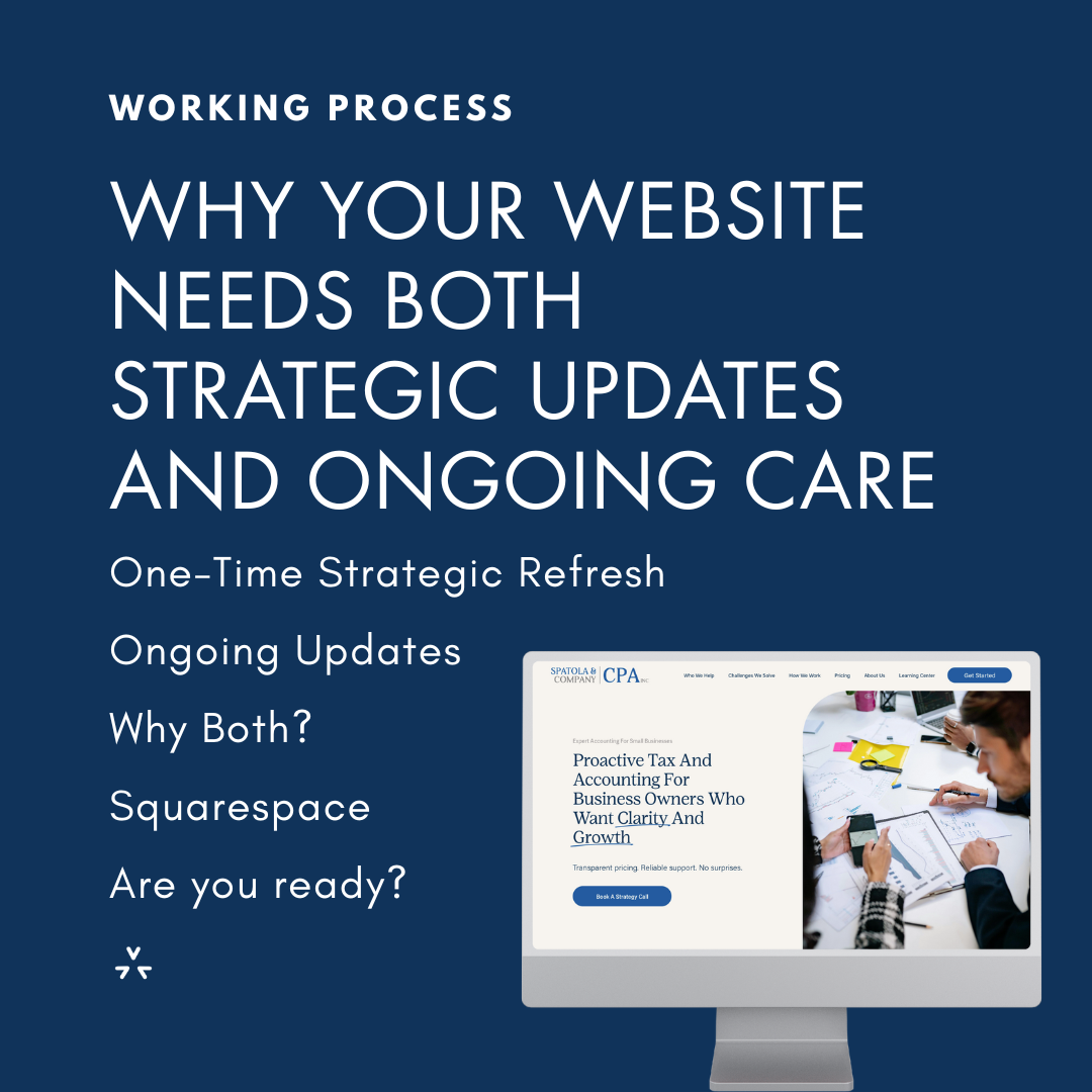 Why Your Website Needs Both Strategic Updates and Ongoing Care