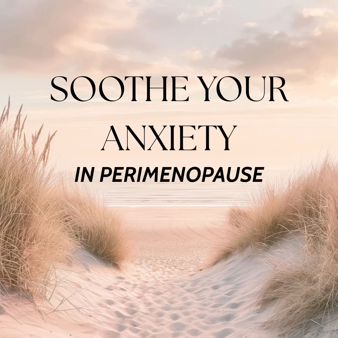 Soothe Your Midlife Anxiety