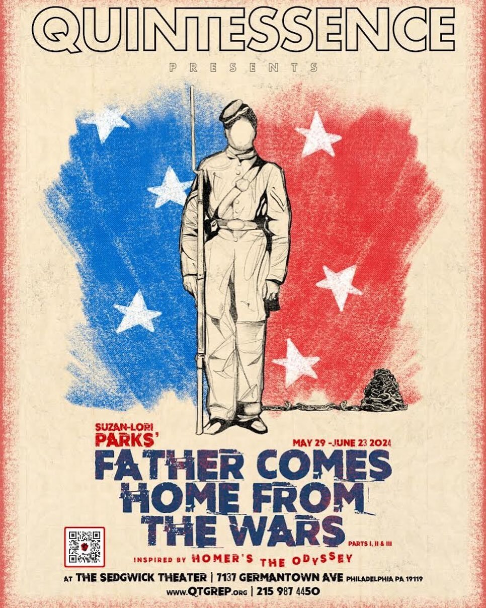 FATHER COMES HOME FROM THE WARS Pars I, II &amp; III by @suzanloriparks365. Premiering May 29, 2024 @quintessencephl. Tickets on Sale Now at QTGREP.org #theatre #philadelphia #premiere #fathercomeshomefromthewars #juneteenth #jamesbaldwin #blackbeyon