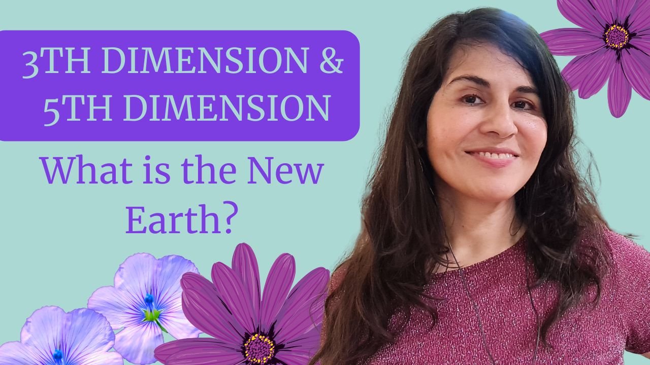 Third Dimension, Fifth Dimension and the New Earth