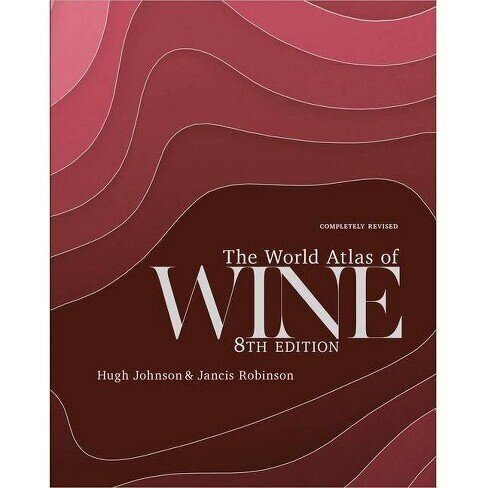 The World Atlas of Wine 8th Edition (Hugh Johnson and Jancis Robinson)