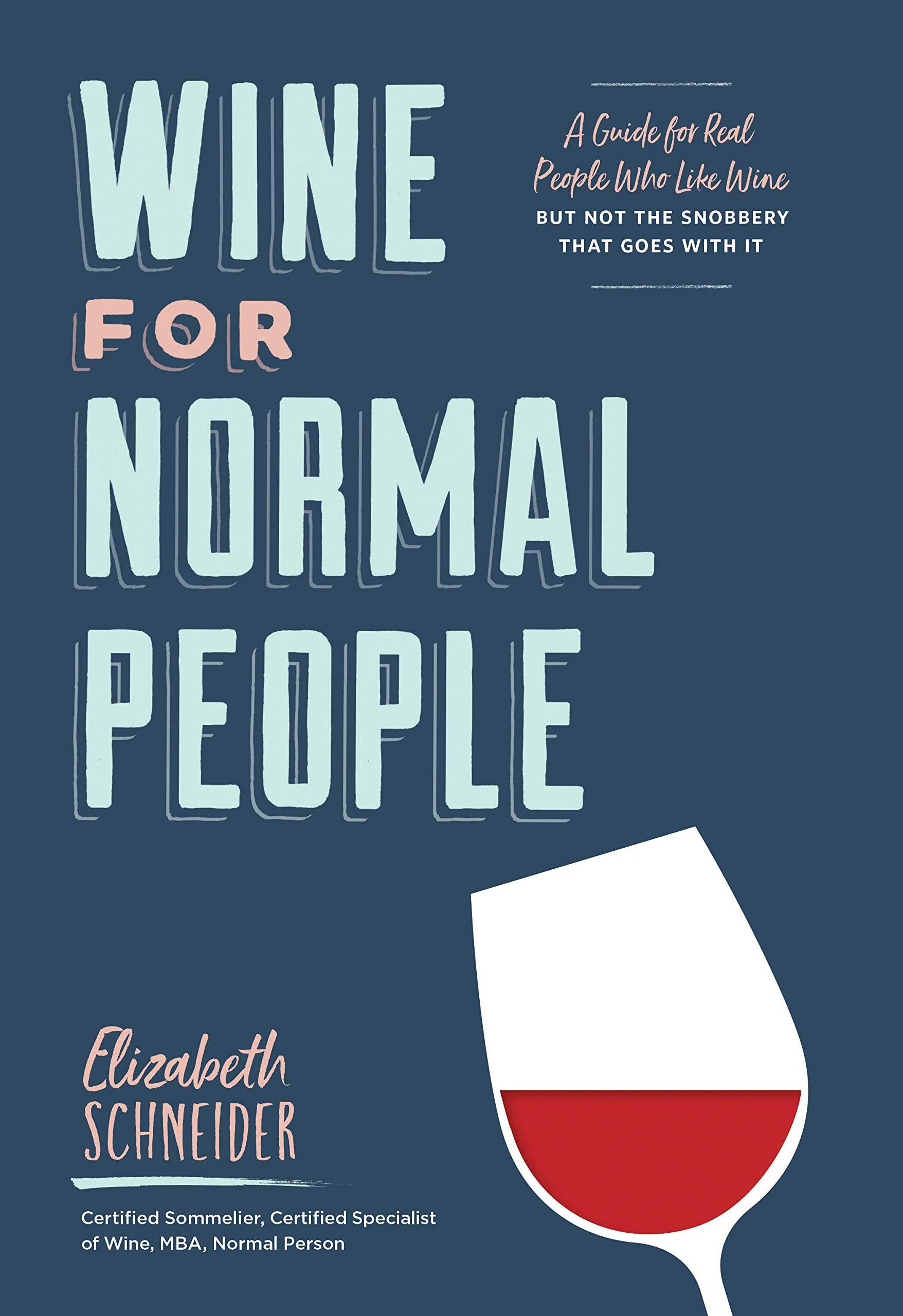 (Elizabeth Schneider) Wine for Normal People.jpg