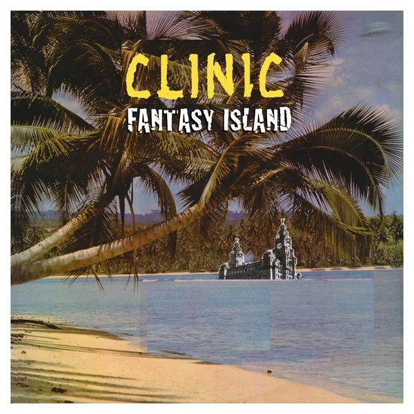 Clinic - Fantasy Island Review