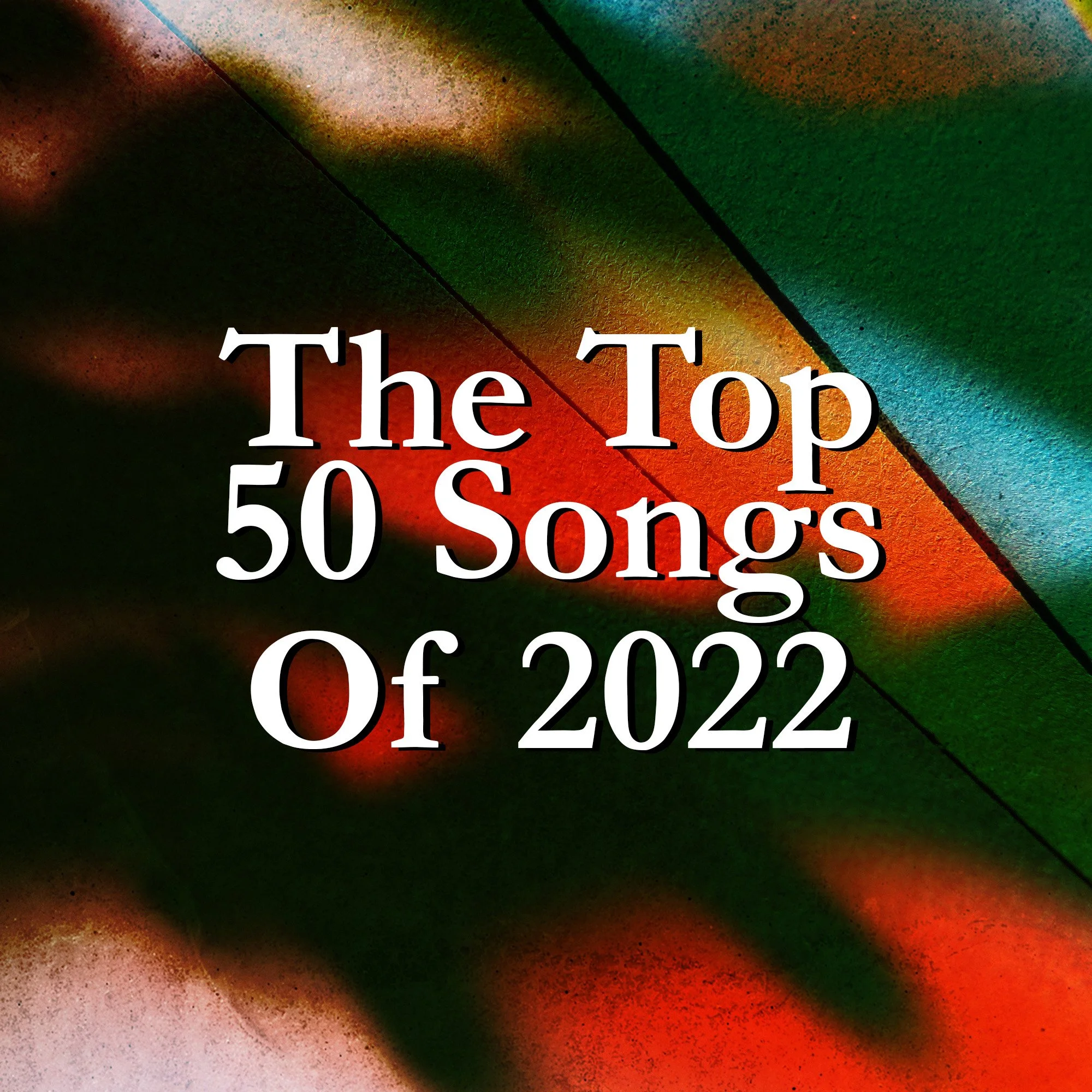 The Top 50 Songs Of 2022