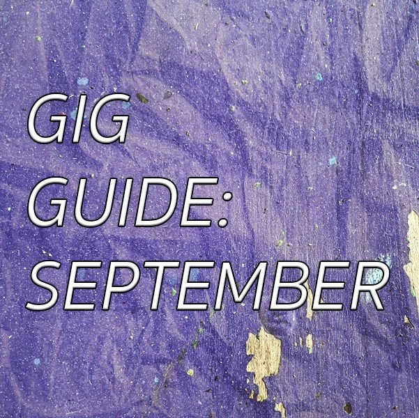 Gig Guide: September 2024