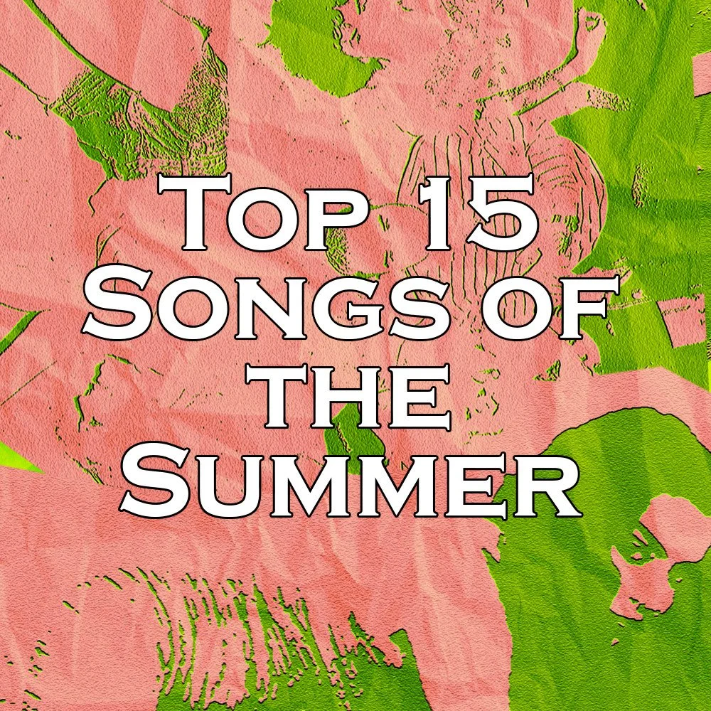 Top 15 Songs of the Summer