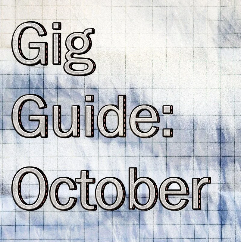 Gig Guide: October 2024
