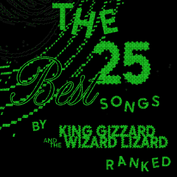 The 25 Best Songs By King Gizzard and the Lizard Wizard, Ranked
