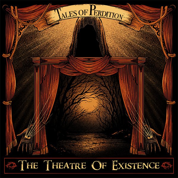 Tales of Perdition - The Theatre of Existence Review