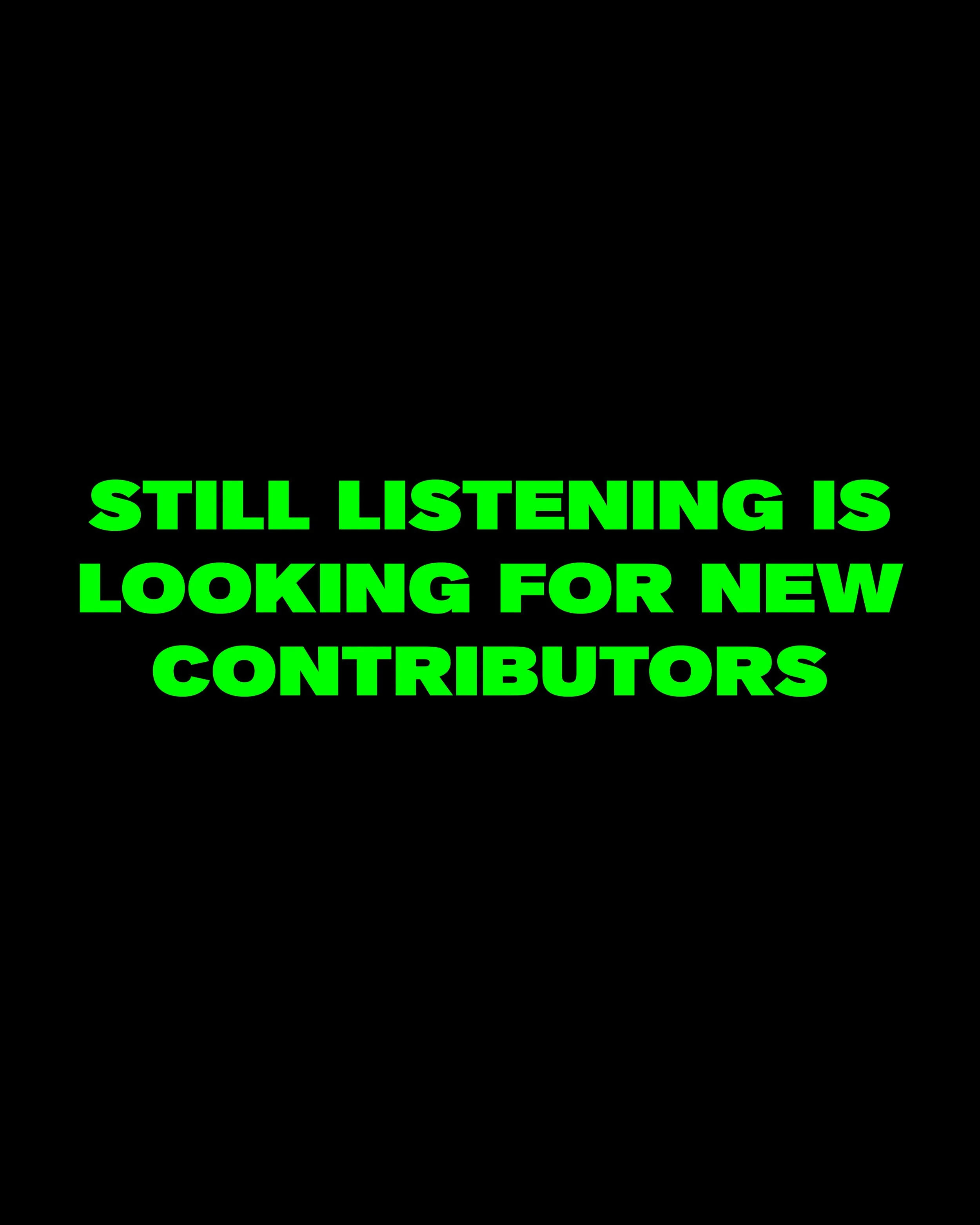 WE&rsquo;RE LOOKING FOR NEW PEOPLE!! 📌

Still Listening is growing and we want some lovely new writers, photographers, illustrators and designers to join us and make cool shit about music!

No experience needed, no fancy CV required, just a passion 