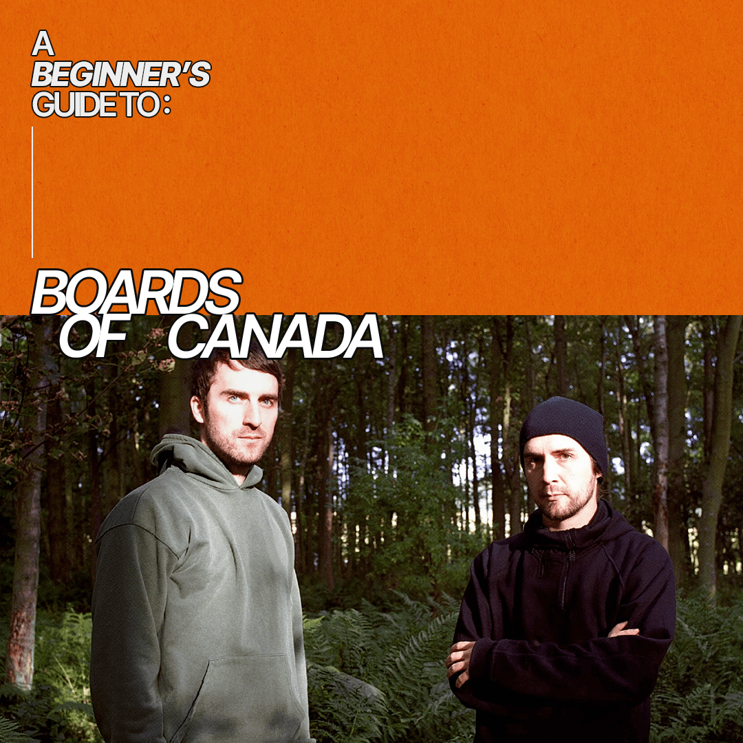 A Beginner’s Guide to Boards of Canada