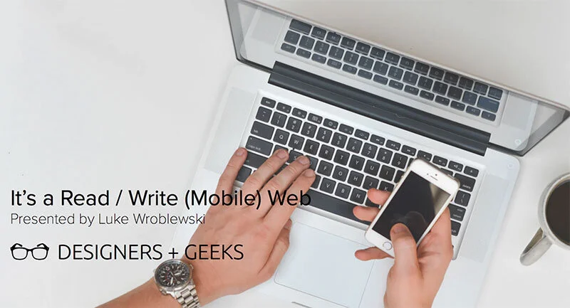 Luke Wroblewski: It's a Read/Write Mobile Web