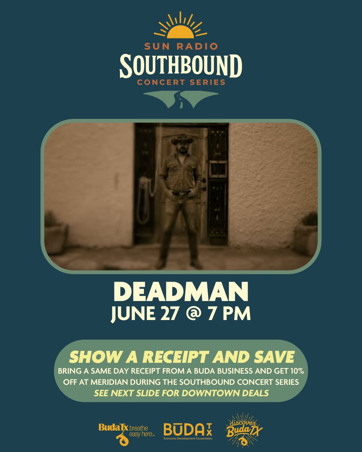 🎶 Free tunes, Friday vibes, and a summer night in Buda? Count us in. The second Southbound Concert Series show&mdash;brought to you by Sun Radio, the Buda EDC, and Discover Buda&mdash;hits the Meridian stage this Friday, June 27!

Catch Deadman live