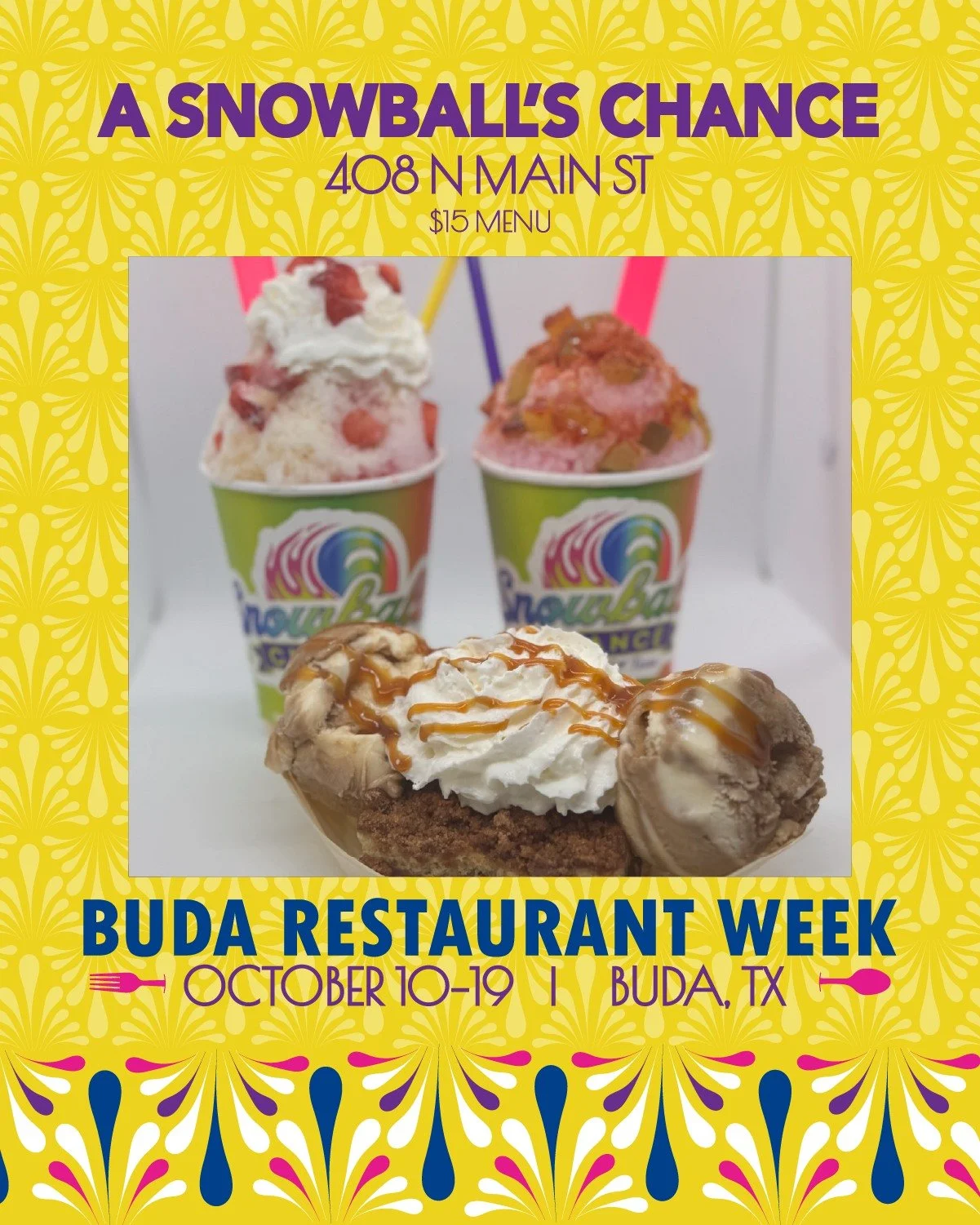 🍧 Buda Restaurant Week 2025 is happening now, and A Snowball&rsquo;s Chance has a sweet deal!

For $15 enjoy:
🍪Dessert for two (brownie or cookie with ice cream)
🍧Two snow cones

Use the code word &ldquo;I&rsquo;ll take those odds&rdquo;&mdash;onl
