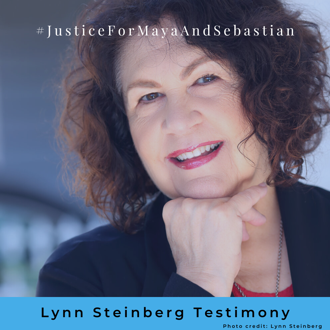 Lynn Steinberg’s Testimony: Maya and Sebastian Laing