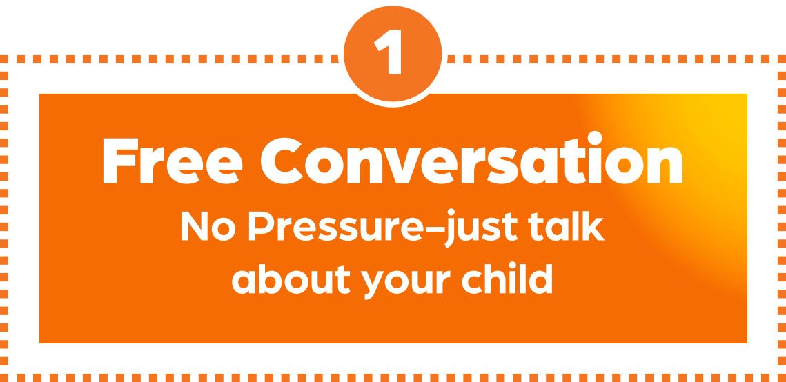 Orange and yellow sign offering free conversation, with no pressure, to talk about your child.