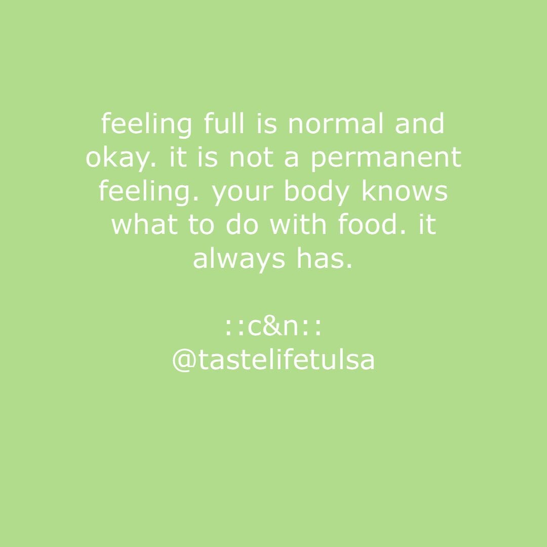 feeling full isn&rsquo;t bad. feeling hungry isn&rsquo;t good. it&rsquo;s just two different ways your body communicates with you. listen, respond, and move on. 

#eatingdisorderrecovery #allbodiesaregoodbodies #tulsa #nondietdietitian