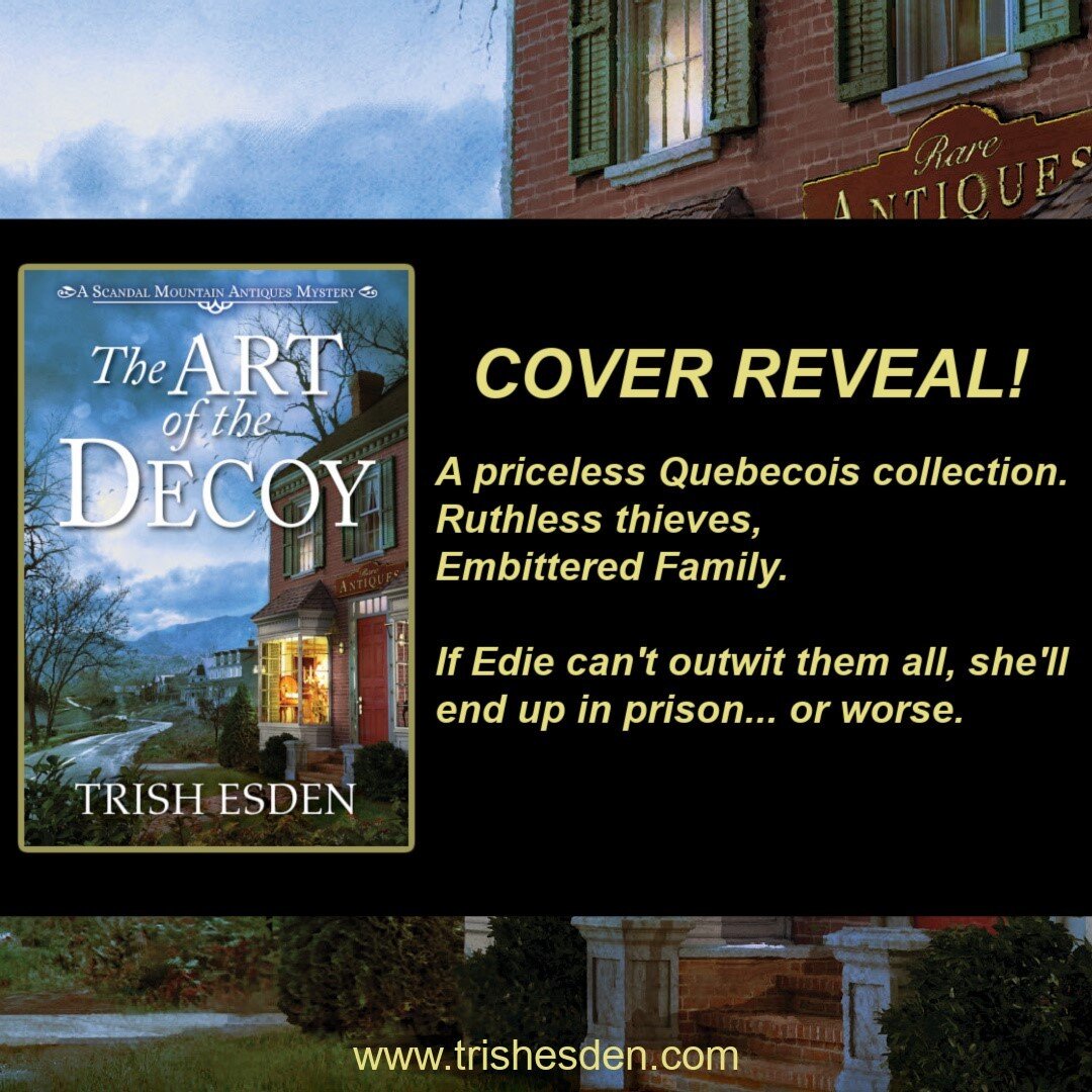I'm so excited that I get to be one of the first to reveal the cover of THE ART OF THE DECOY by Trish Esden. I love all her books!

You can check out and preorder the first novel in the Scandal Mountain Antiques Mystery series here: https://trishesde