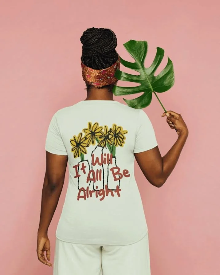 "It will all be alright" SHIRT