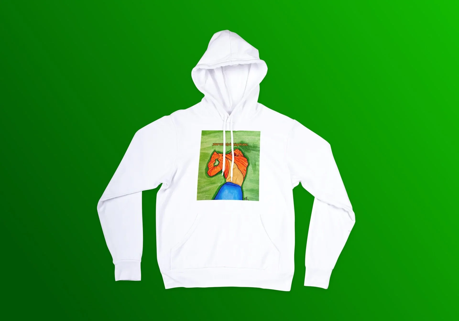 "Your Anxiety Is Lying To You.." Hoodie