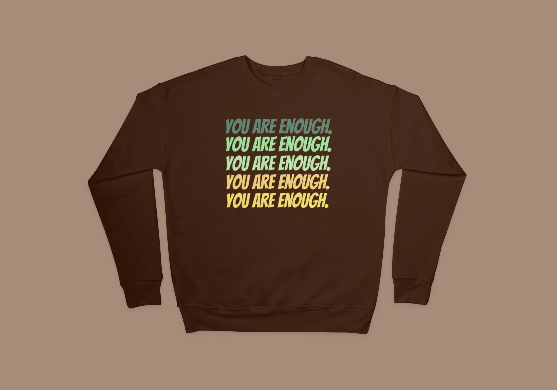 "You are enough" SWEATER