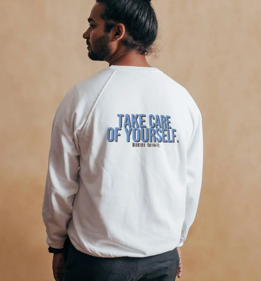 "Take Care Of Yourself.." SWEATERS