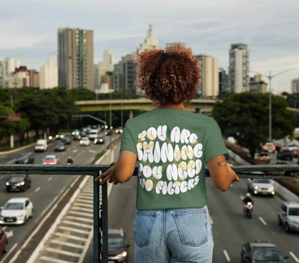 "You need no filter.." SHIRT