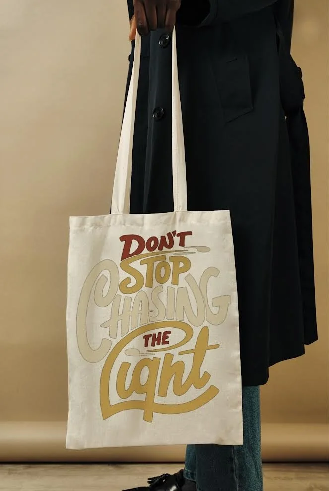 "Don't Stop Chasing.." TOTE BAG