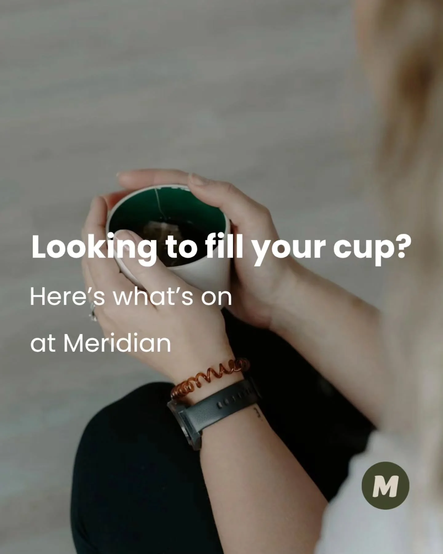 Fill up your cup 

Go outside, slow down,breathe and connect - Meridian has you covered as we transform into Spring...

Walk &amp; Talk - Glasgow Green 

A gentle, free community walk to get some fresh air, move at your own pace and connect with like