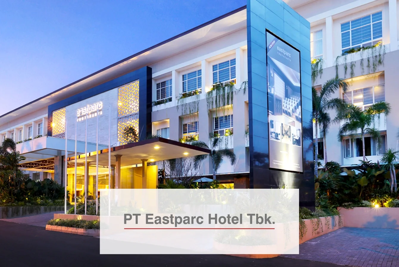 Company Profile PT Eastparc Hotel Tbk, Kode Saham EAST, Investasi Tren Pasar dan Insight Hari Ini bagi Investor
