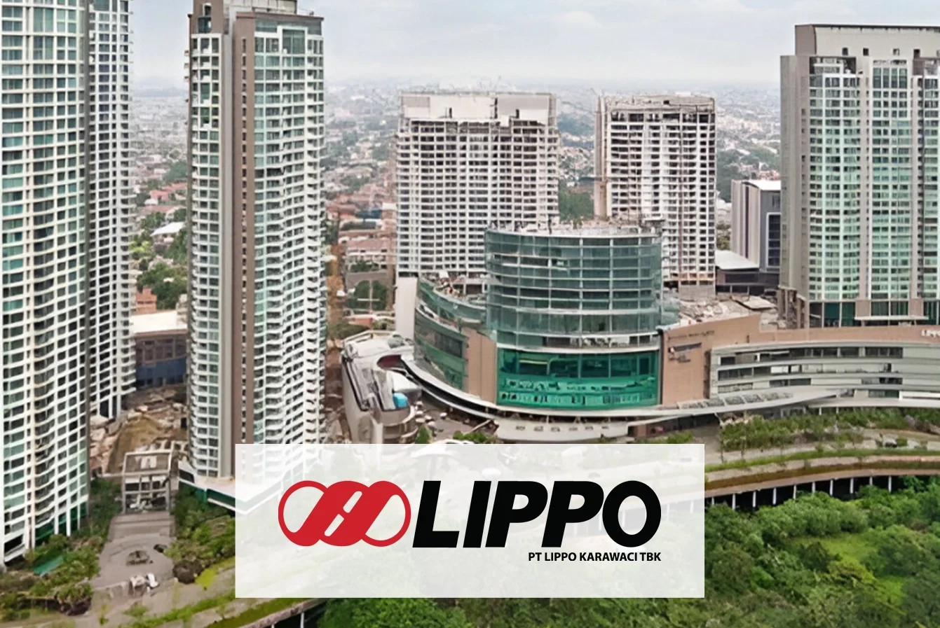Company Profile Lippo Karawaci Tbk, Kode Saham LPKR, Investasi Tren Pasar dan Insight Hari Ini bagi Investor
