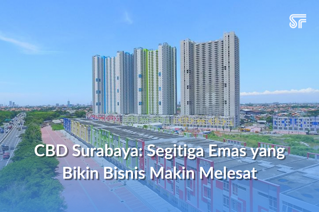 CBD Surabaya: Segitiga Emas yang Bikin Bisnis Makin Melesat
