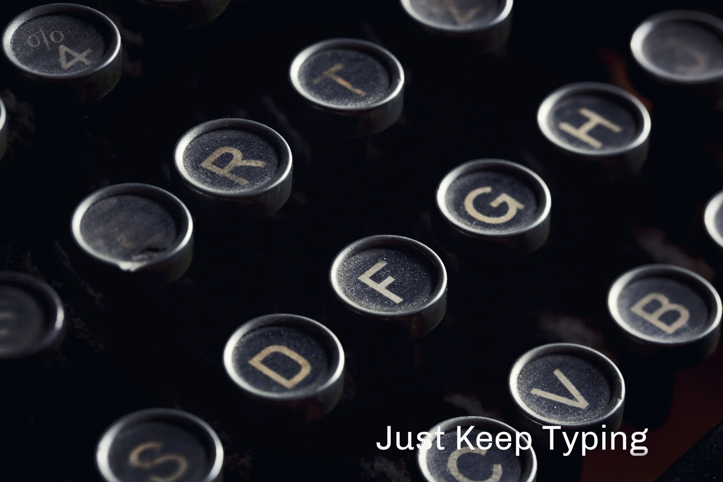 Just-Keep-Typing.jpg