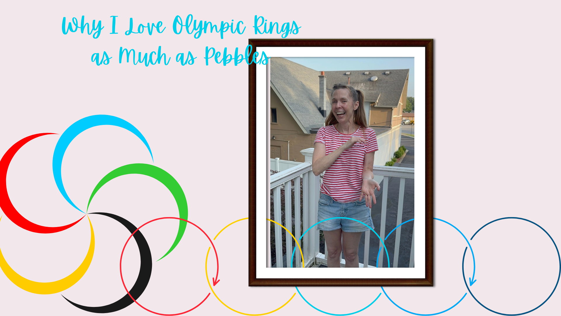 Why I Love the Olympics — My Rings for the pebble — A Star in My Own ...