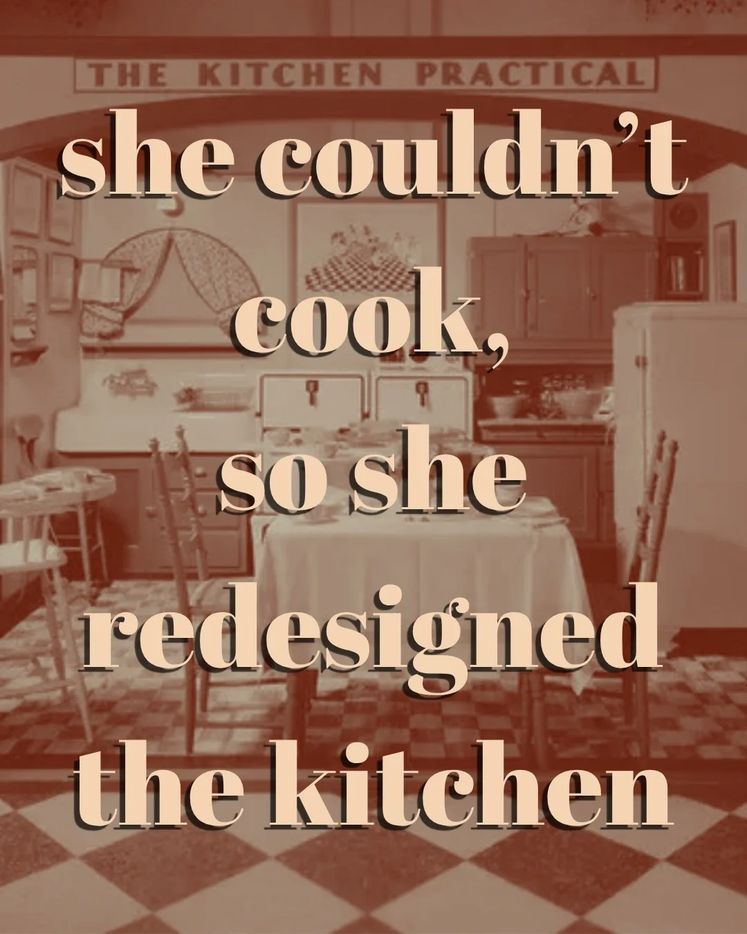 The next time you&rsquo;re in your kitchen and you reach for something without thinking, there&rsquo;s a good chance Lillian Gilbreth thought about it first..

An engineer and mother of twelve who famously couldn&rsquo;t cook, she still shaped the mo
