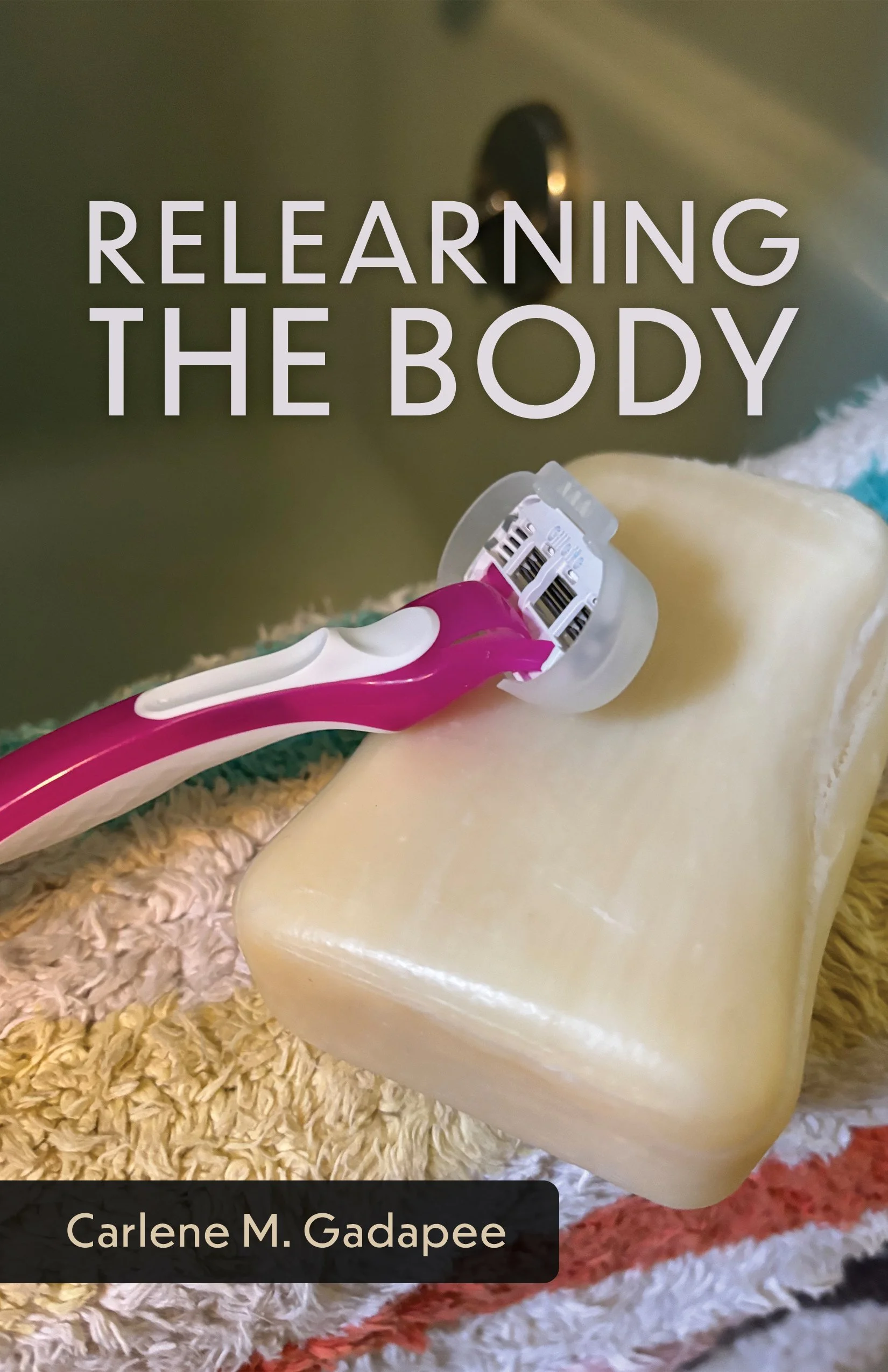 “We Could All Learn”: Carol Parris Krauss’ Review of RELEARNING THE BODY  by Carlene Gadapee