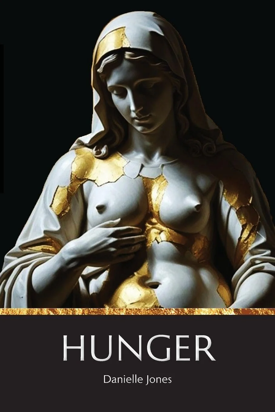 “The Hunger of Becoming”: Carol Parris Krauss’ review of HUNGER by Danielle Jones