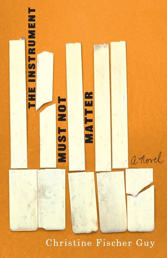 “Only That”: a review of Christine Fischer Guy’s The Instrument Must Not Matter by Catherine Parnell