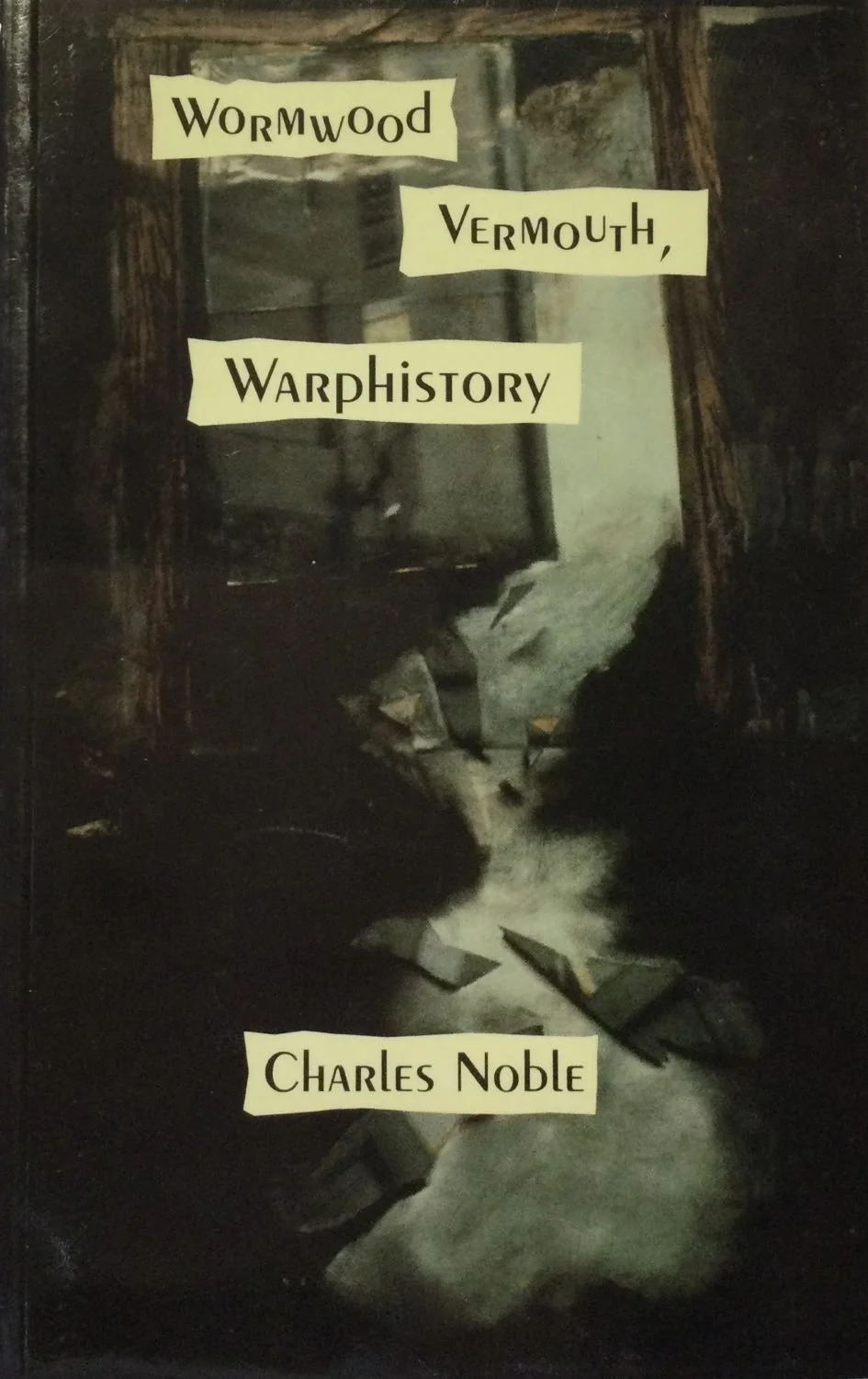 Charles Noble, Wormwood Vermouth, WarpHistory, 1995, Thistledown Press, 94 page, soft cover book, $11 Cdn...........Here is poetry that takes on, in both senses, the contemporary "malcontent" or knowledge smog, wormholes it (bird's eye be damned) or 