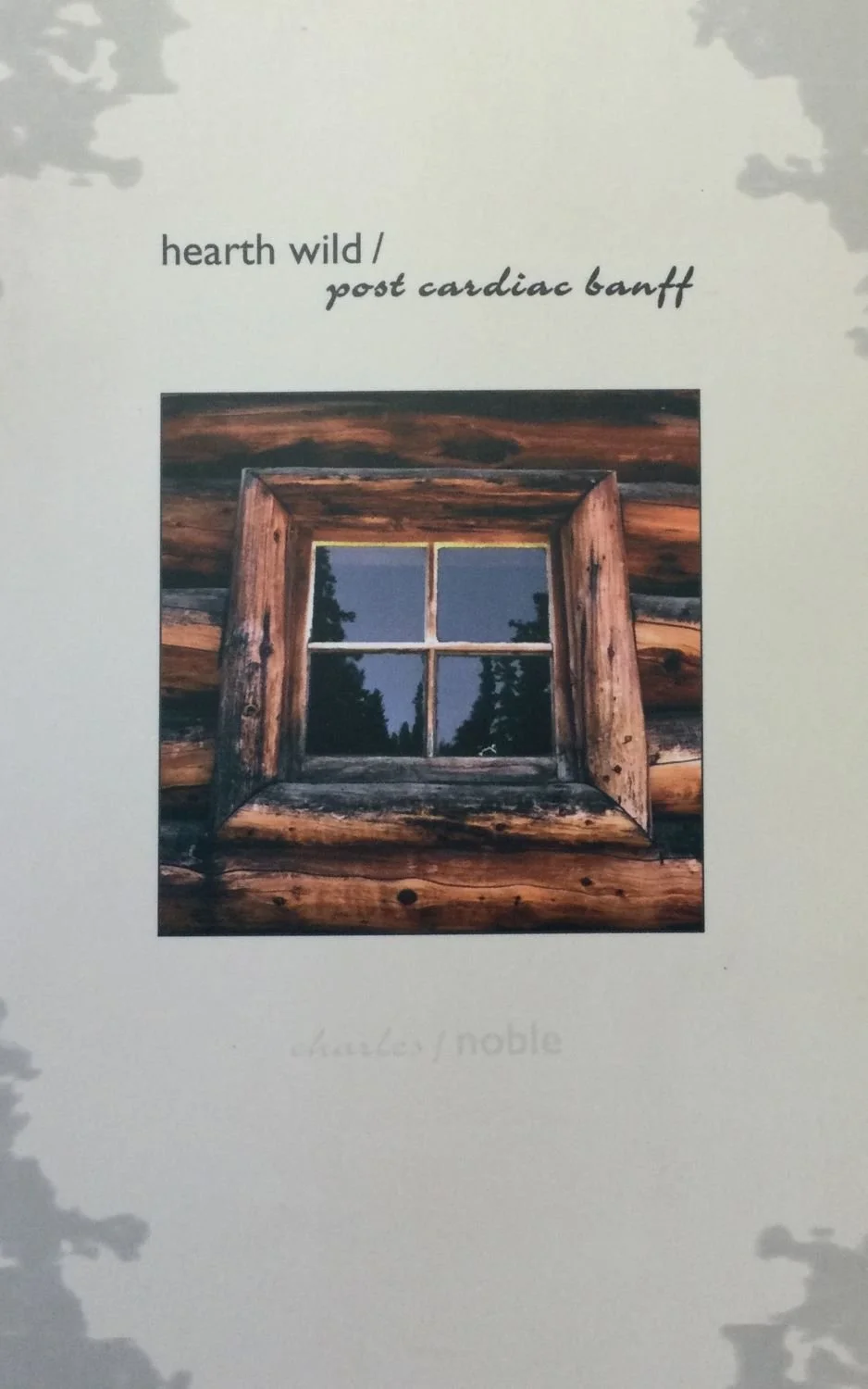 Charles Noble, Hearth Wild / Post Cardiac Banff, 2001, Thistledown Press, 266 page, soft cover counter-novel, $15 Cdn..........Charles Noble’s counter-novel is a minefield and motherlode of jest, memory and speculation. Noble’s exploration of the lit