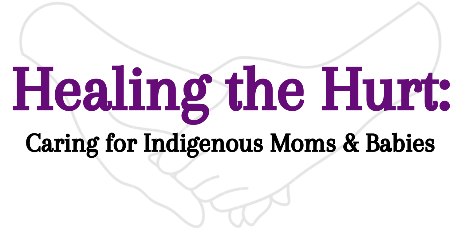 Healing the Hurt: Caring for Indigenous Mothers