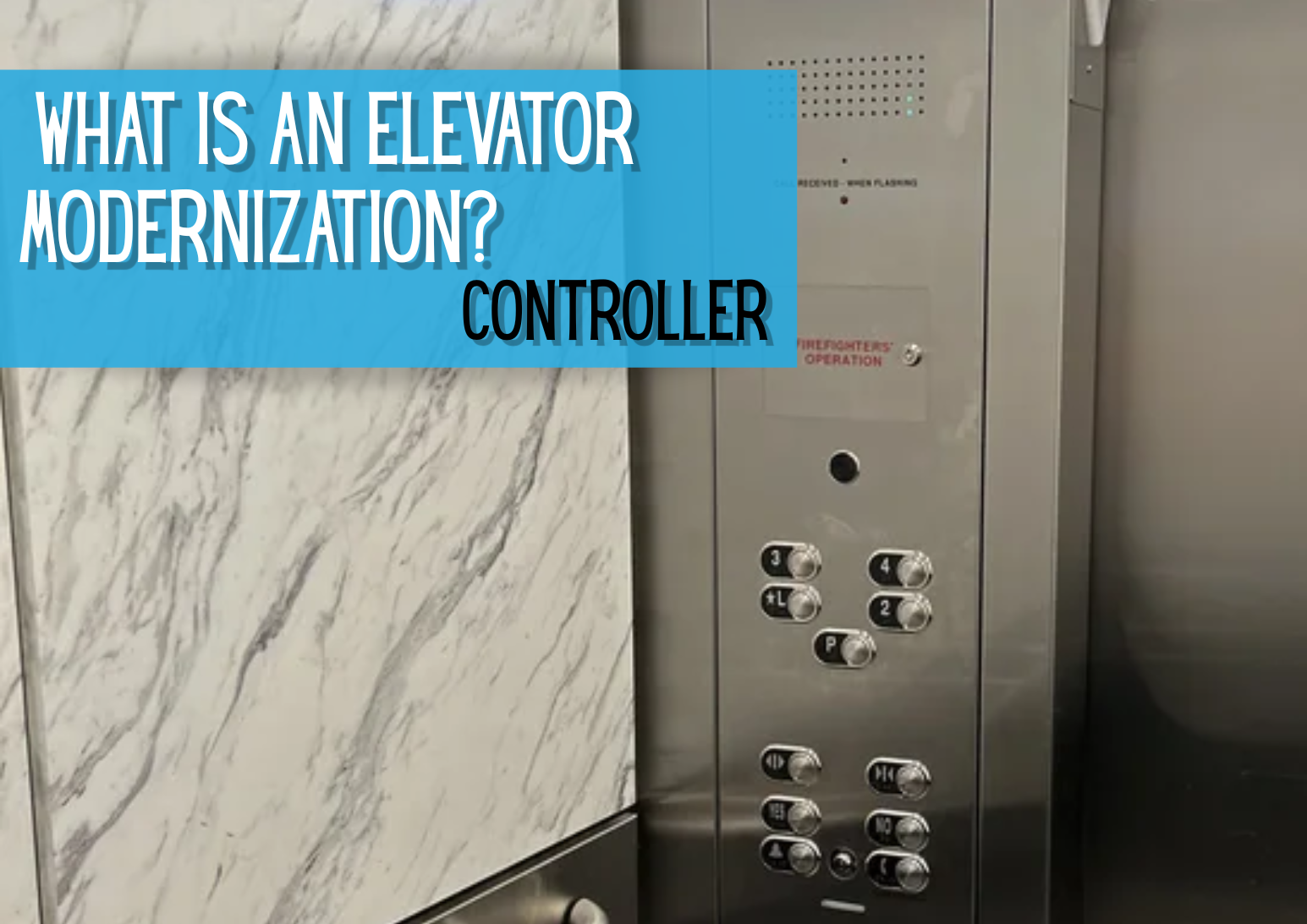 What is a Hydraulic Elevator Modernization? Controller.