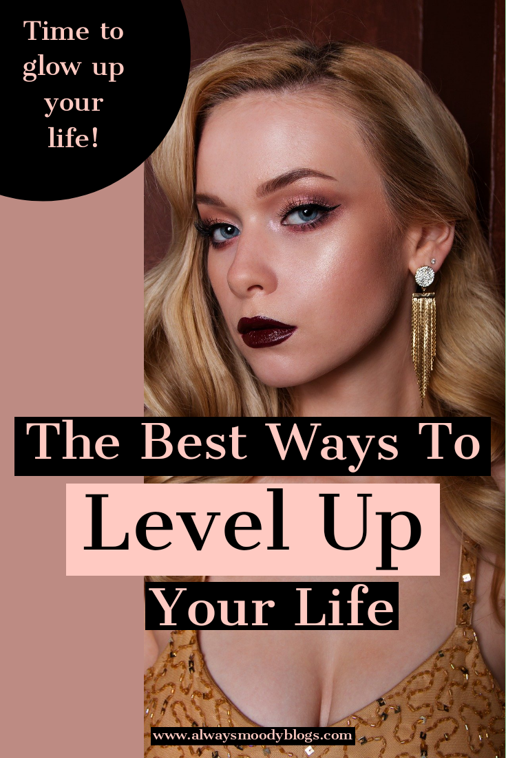 The Best Ways To Level Up Your Life