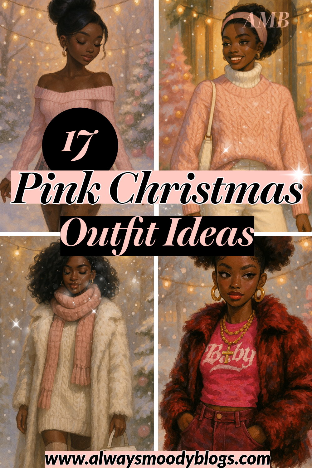 A Pinterest cover for 17 Pink Christmas Outfit Ideas showing four festive feminine winter looks: pink sweater dresses, faux fur coats, and cozy glam holiday outfits.